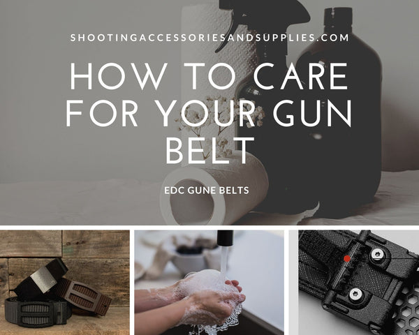 How to care for your gun belt