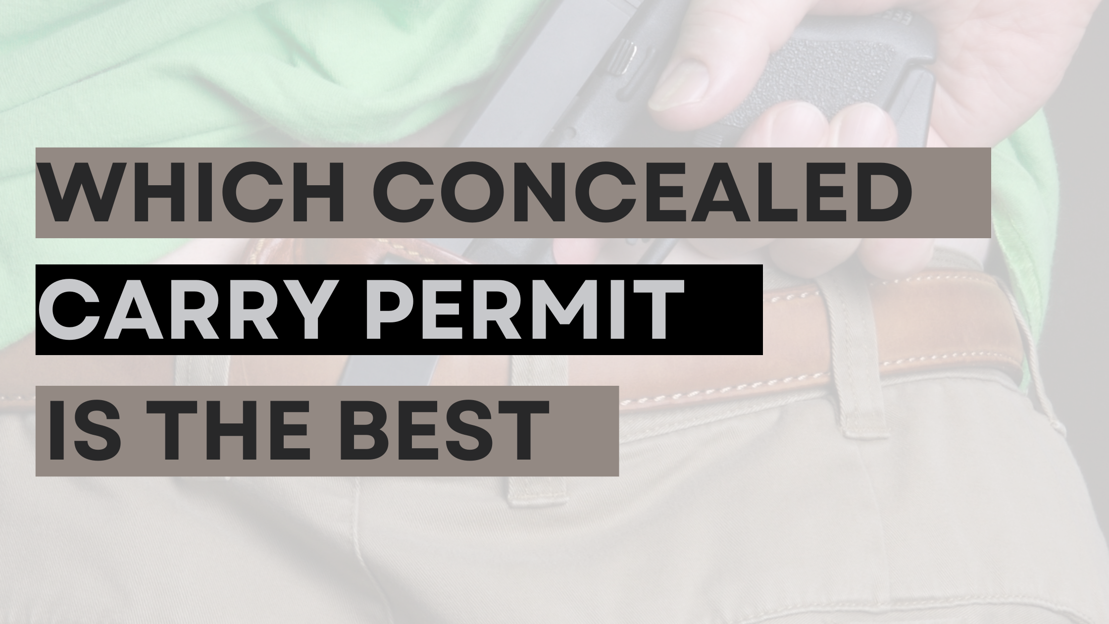 Which Concealed Carry Permit is the Best?